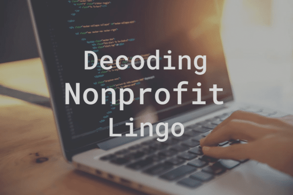 Decoding Nonprofit Financial Lingo
